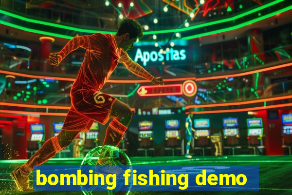 bombing fishing demo